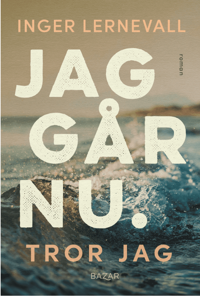 Jag går nu. Tror jag (pocket)