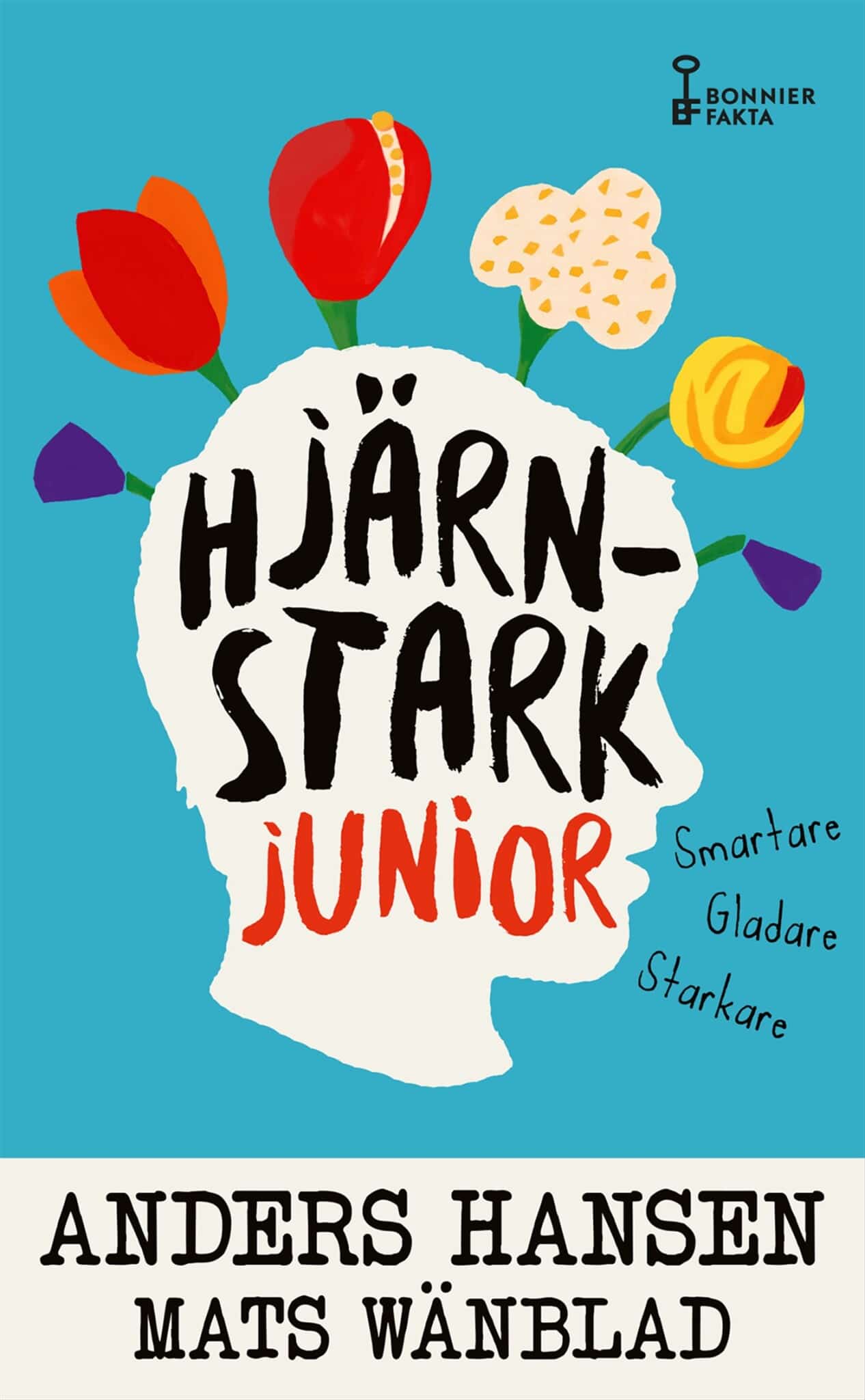 Hjärnstark junior : smartare, gladare, starkare, 9-12 år (pocket)