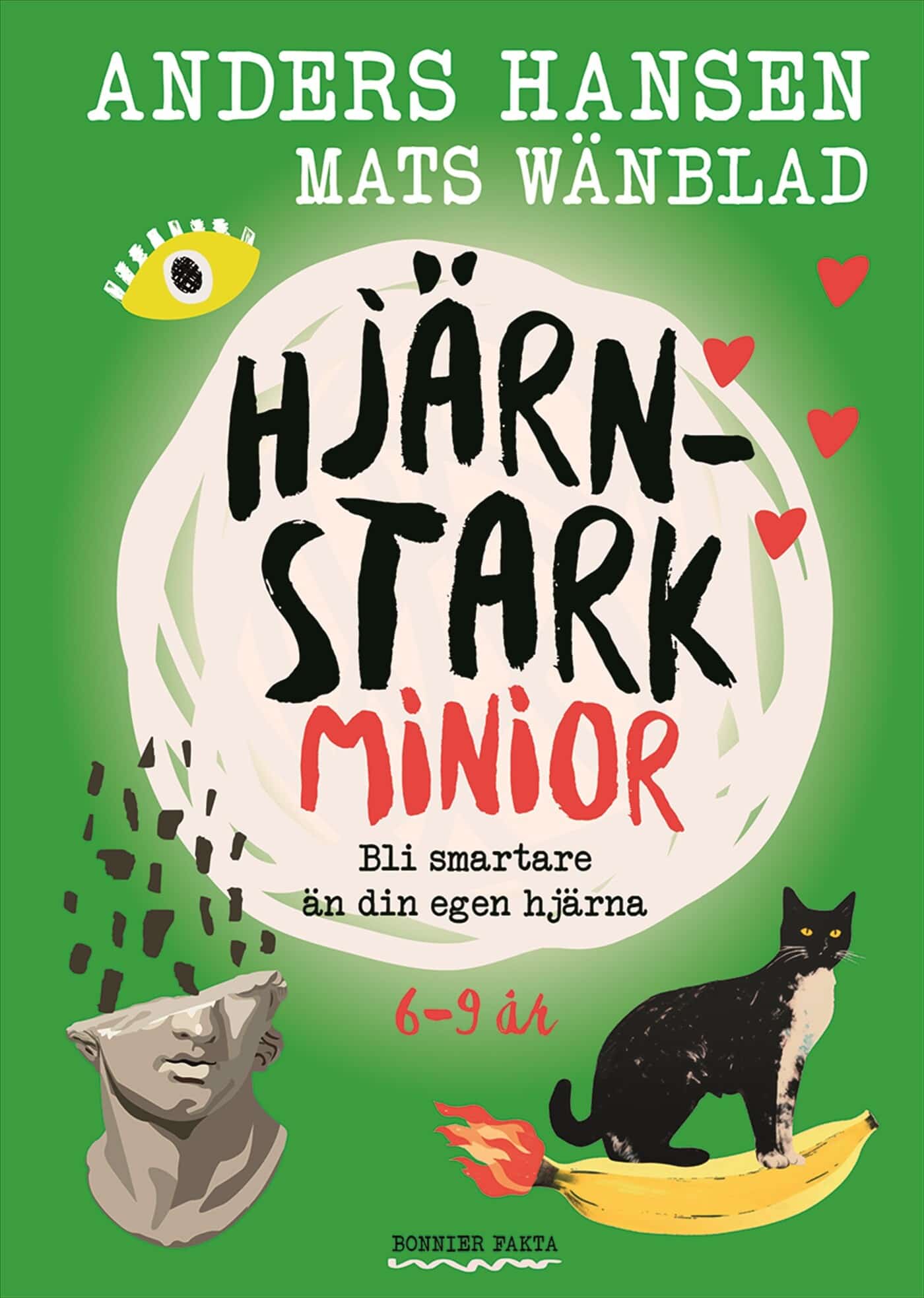 Hjärnstark minior : bli smartare än din egen hjärna, 6-9 år