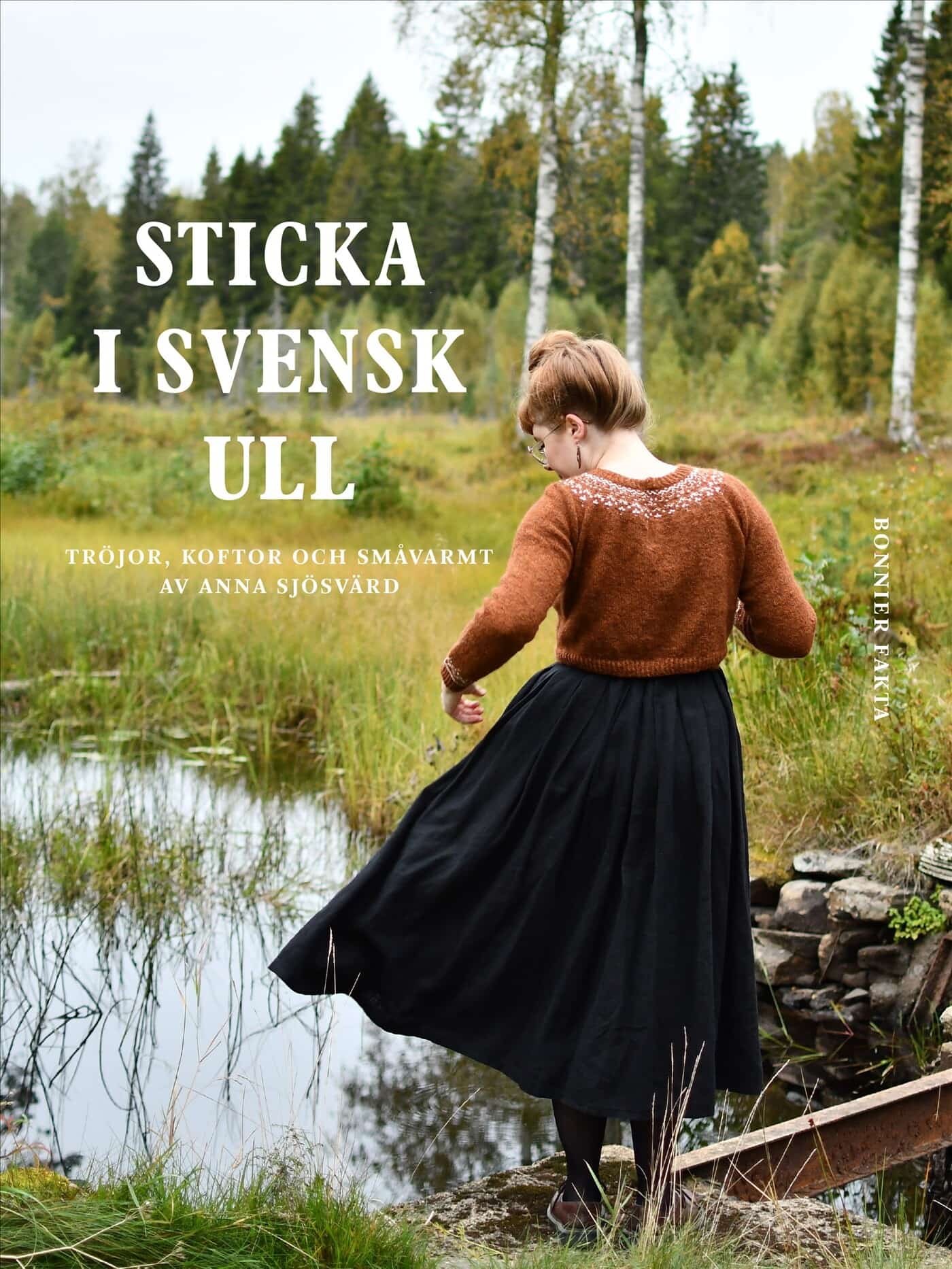 Sticka i svensk ull : tröjor, koftor och småvarmt av Anna Sjösvärd